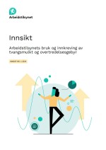 Innsikt: Arbeidstilsynets bruk og innkreving av tvangsmulkt og overtredelsesgebyr