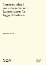 S&Oslash;A-rapport: Innstramming i innleieregelverket &ndash; konsekvenser for byggeaktiviteten