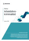 Økokrim: Situasjonsbeskrivelse arbeidslivskriminalitet